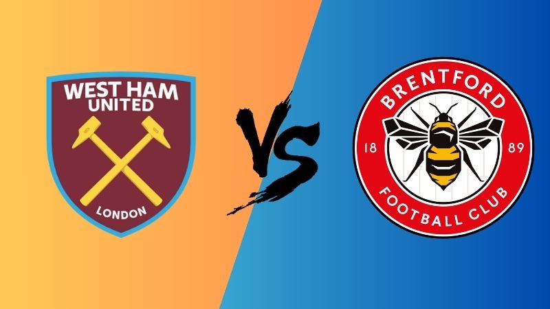 Dự đoán trận West Ham vs Brentford